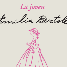 LA JOVEN EMILIA BERTOLÉ